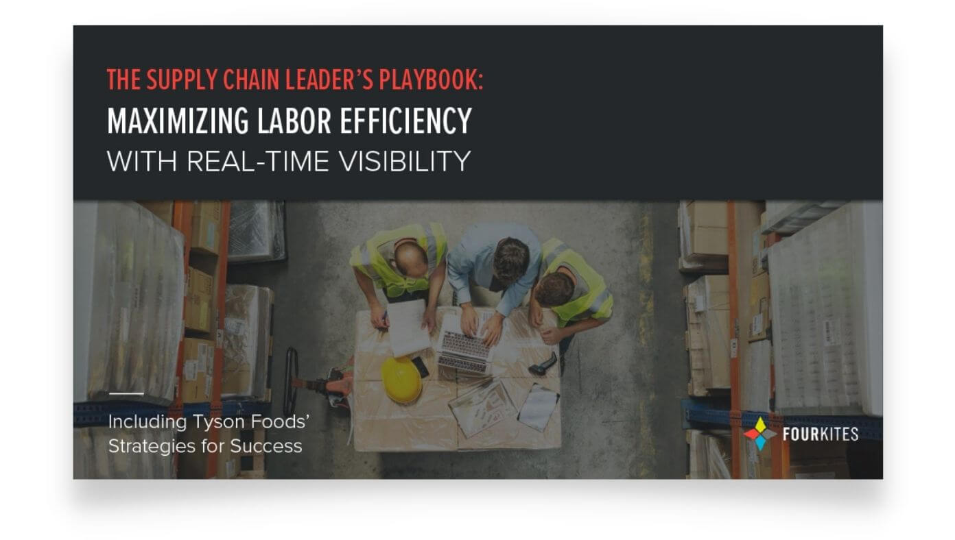 THE SUPPLY CHAIN LEADER’S PLAYBOOK MAXIMIZING LABOR EFFICIENCY WITH REAL-TIME VISIBILITY